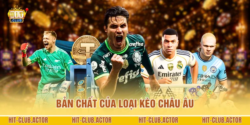 Bản chất của loại kèo châu Âu