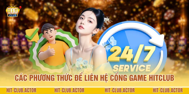 Các phương thức để liên hệ cổng game HITCLUB