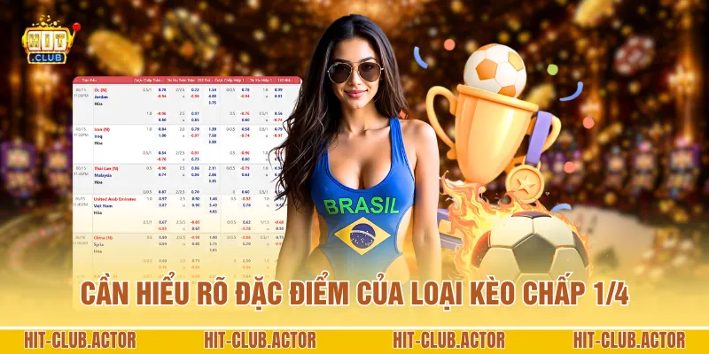 Cần hiểu rõ đặc điểm của loại kèo chấp 1/4