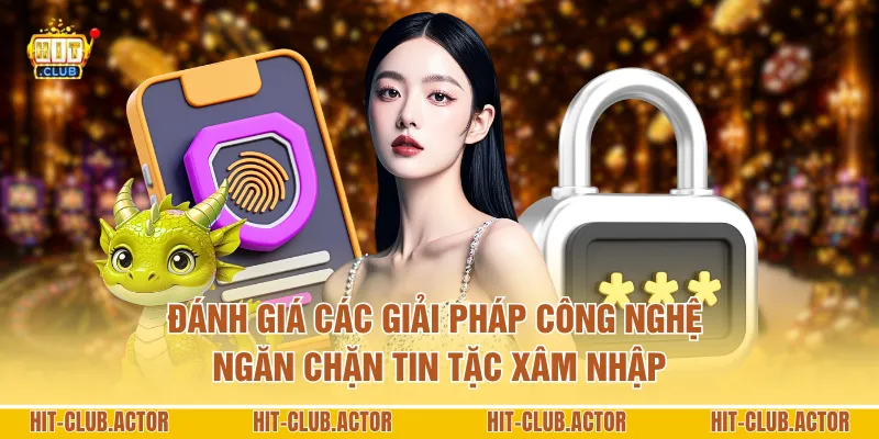 Đánh giá các giải pháp công nghệ ngăn chặn tin tặc xâm nhập