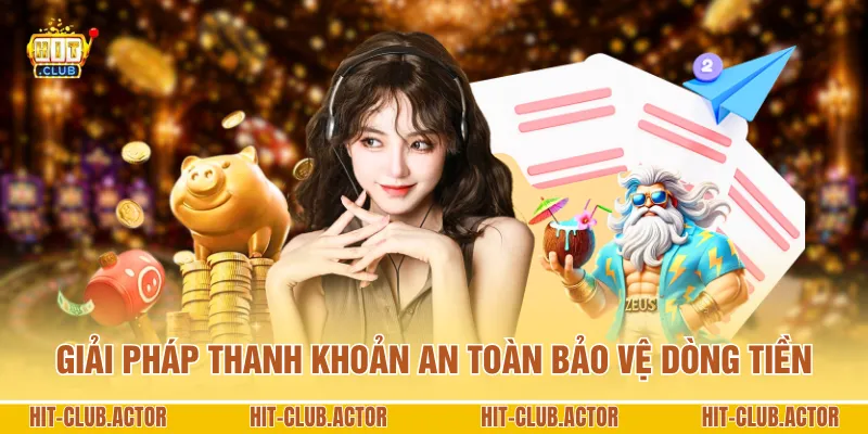 Giải pháp thanh khoản an toàn bảo vệ dòng tiền
