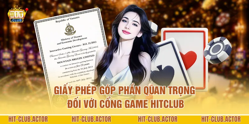 Giấy phép góp phần quan trọng đối với cổng game HITCLUB