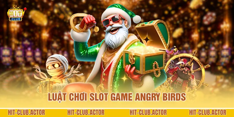 Luật chơi slot game Angry Birds
