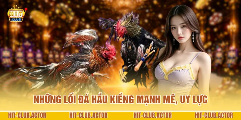 Những lối đá Hầu Kiềng mạnh mẽ, uy lực
