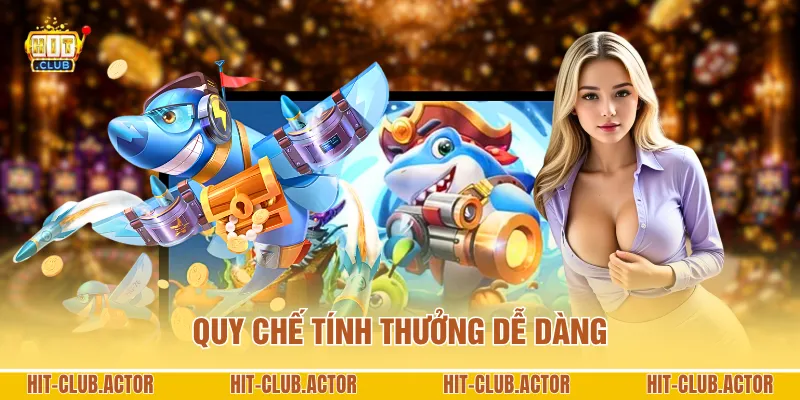 Quy chế tính thưởng dễ dàng
