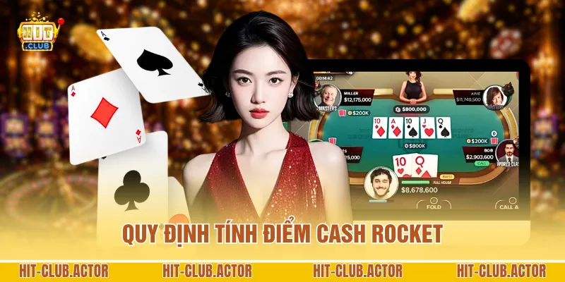 Quy định tính điểm Cash Rocket